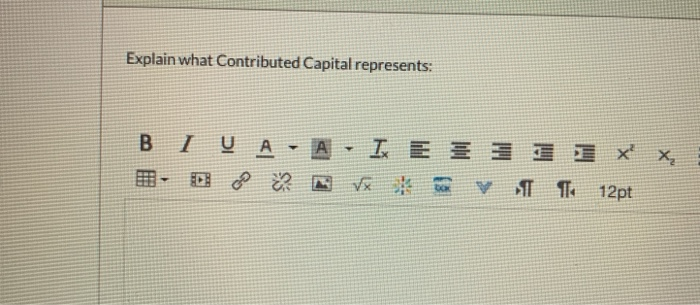  Explain what Contributed Capital represents: B I VA I E33XX, V