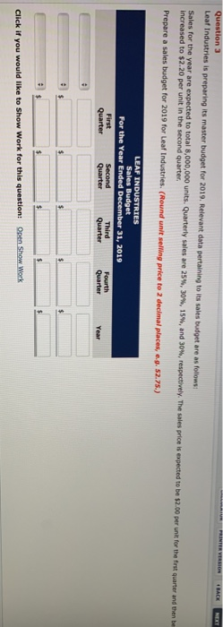  BACK NEXT Question 3 Leaf Industries is preparing its master budget