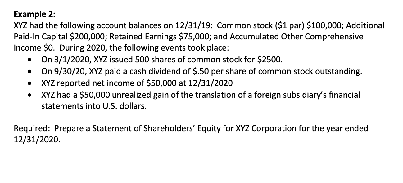 please make a statement of stockholders equity completely Example 2: XYZ had