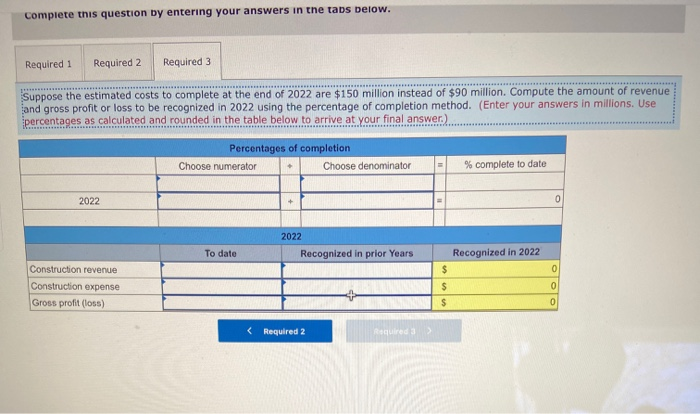 and estimated costs to complete at year end for the life of