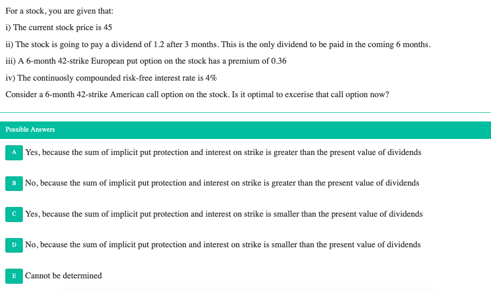 For a stock, you are given that: i) The current stock