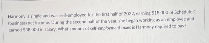  Harmony is single and was self-employed for the first half of