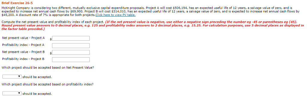  Brief Exercise 26-5 Mcknight Company is considering two different, mutually exclusive