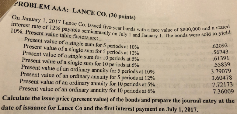  PROBLEM AAA: LANCE CO. (30 points) with a face value of