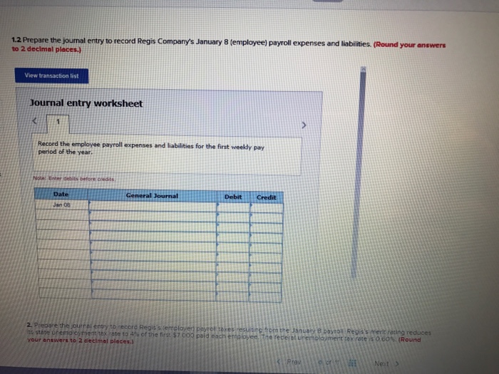 of the first weekly pay period of the year, Regis Company's payroll