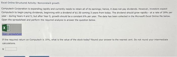 help! Excel Online Structured Activity: Nonconstant growth Computech Corporation is expanding, rapidly