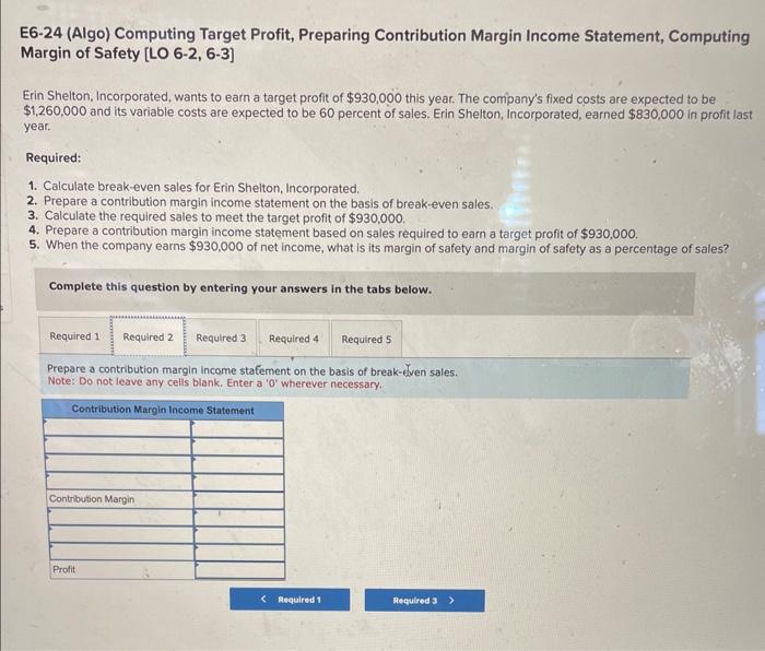 Margin of Safety [ LO 6-2, 6-3] Erin Shelton, Incorporated, wants to