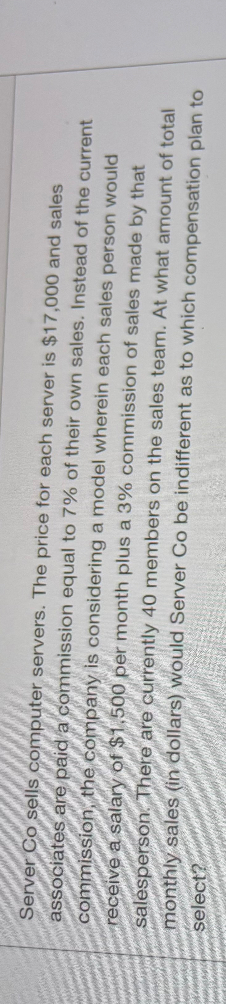  Server Co sells computer servers. The price for each server is