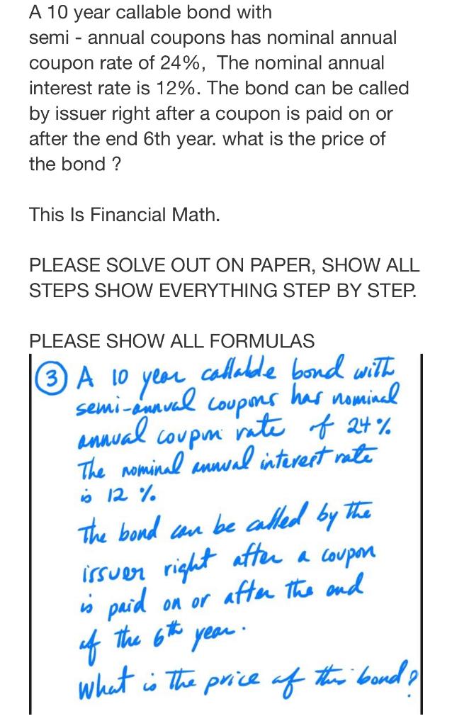  USE 100 AS THE PAR VALUE. A 10 year callable bond