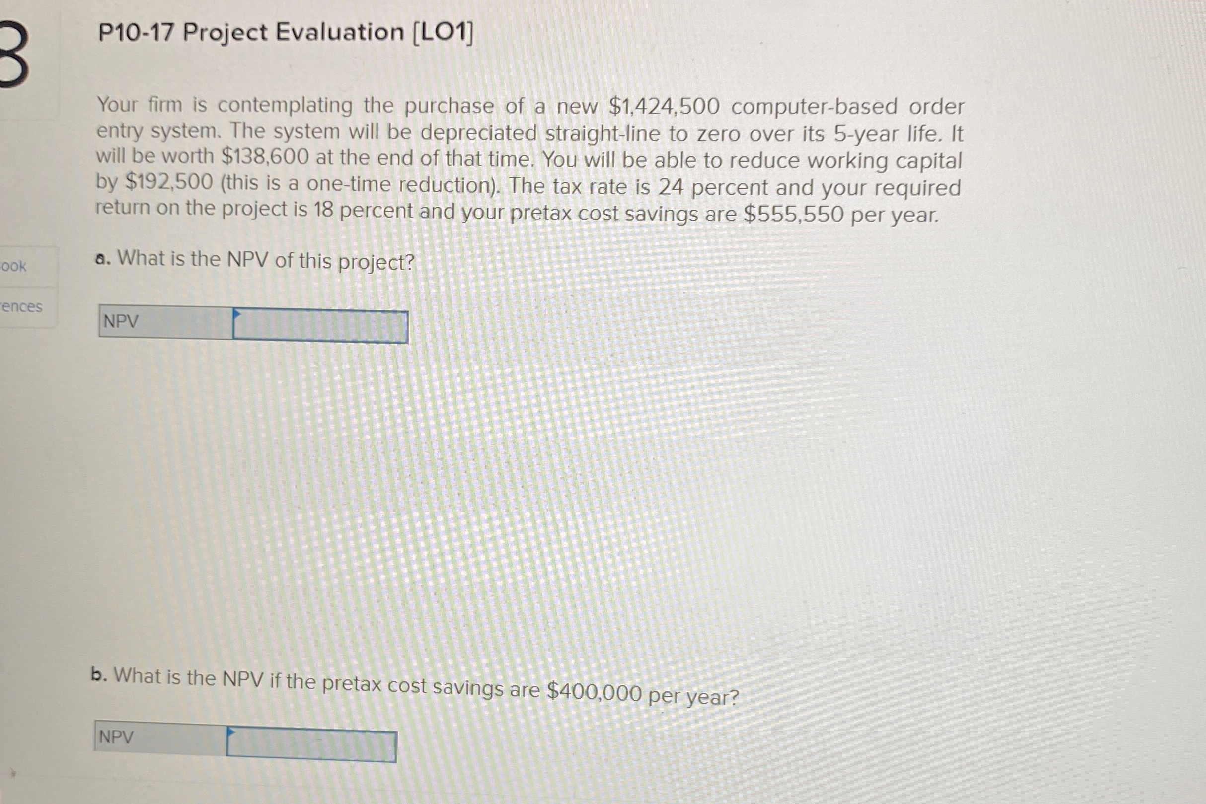  P10-17 Project Evaluation [LO1] Your firm is contemplating the purchase of
