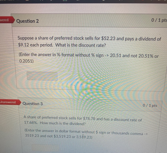  wered Question 2 0 / 1 pts Suppose a share of