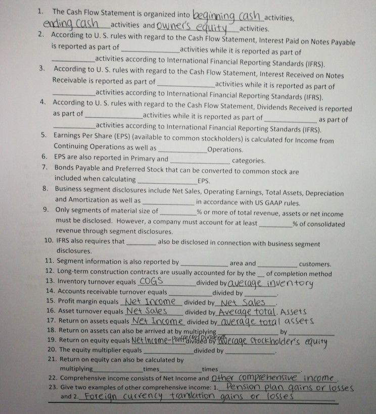 1. The Cash Flow Statement is organized into activities ending cash