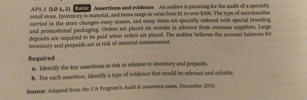  AP5.3 (LO 1, 2) Basic Assertions and evidence An auditor is