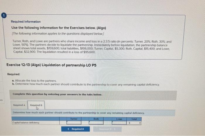 [The following information applies to the questions displayed below] Tumer, Roth, and