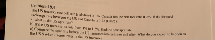 the six-month rate is CanS1.14 a. Which is worth more, a US