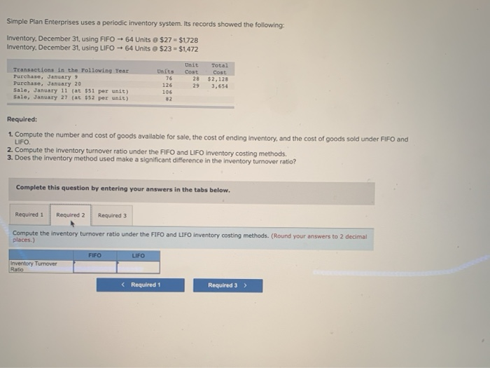 the following: Inventory, December 31, using FIFO + 64 Units @ $27