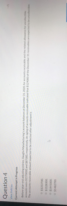  Question 4 View Policies Current Attempt in Progress Before year-end adjusting