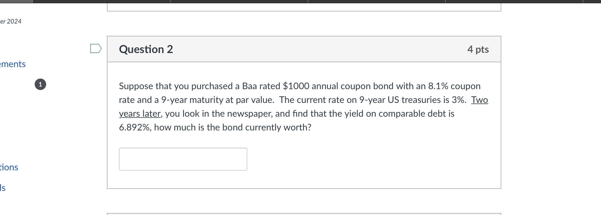  Question 2 Suppose that you purchased a Baa rated $1000 annual