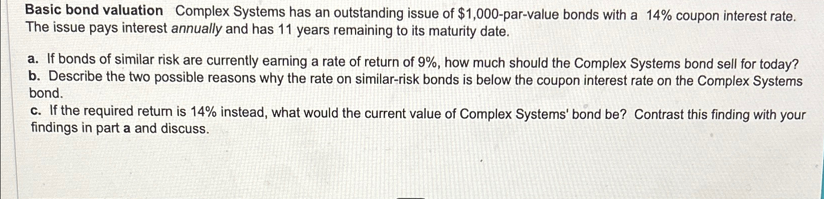 Basic bond valuation Complex Systems has an outstanding issue of $1,000-par-value