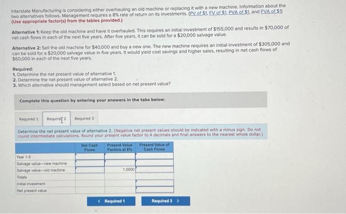 it with a new machine. Information about the two aiternatives follows. Management