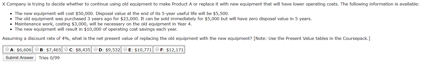 X Company is trying to decide whether to continue using old