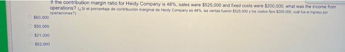  it the contribution margin ratio for Heldy Company is 48%, sales