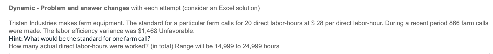  Dynamic - Problem and answer changes with each attempt (consider an