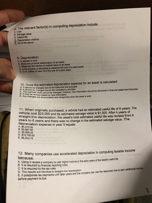  s. The relevant factor(s) in computing depreciation include: A Cost B.