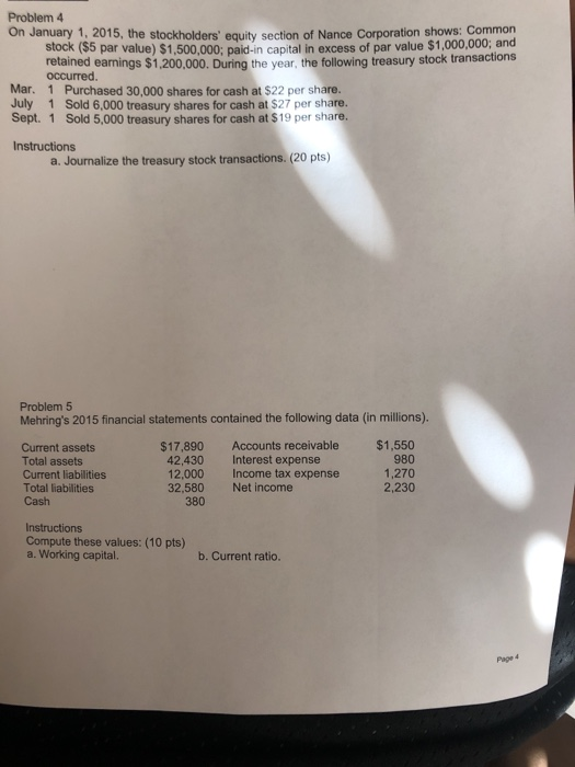  practice need help Problem 4 On January 1, 2015, the stockholders'