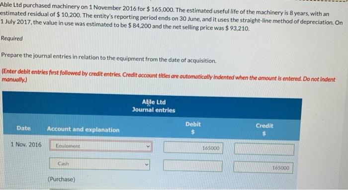 why is my answer wrong Able Ltd purchased machinery on 1 November