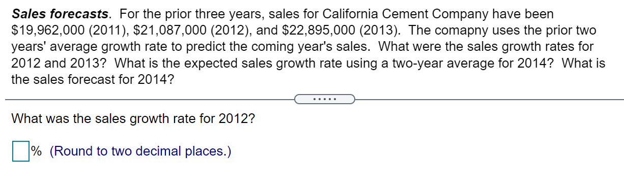 Please help asap!! will upvote!!!! Sales forecasts. For the prior three years,