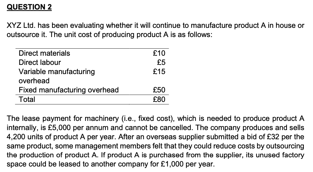  QUESTION 2 XYZ Ltd. has been evaluating whether it will continue