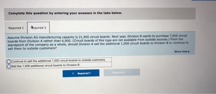 either to Division B of the same company or to outside customers.