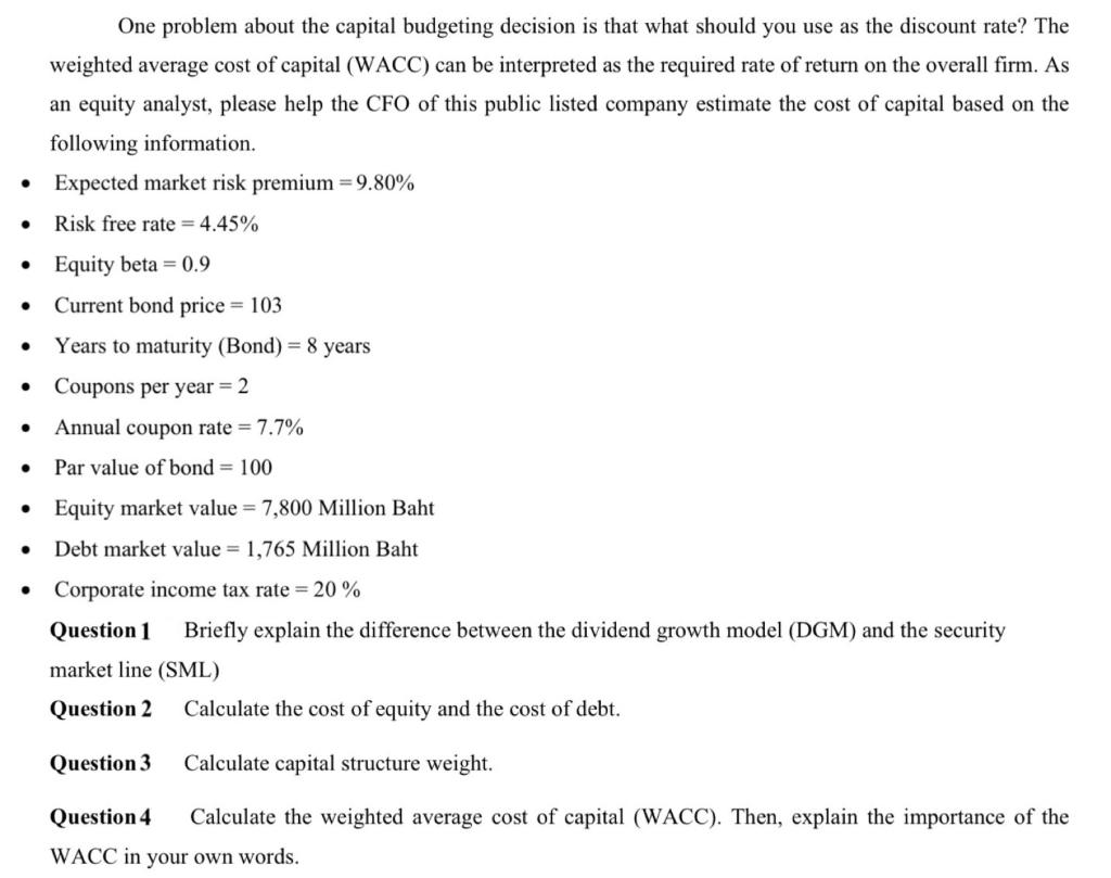 One problem about the capital budgeting decision is that what should