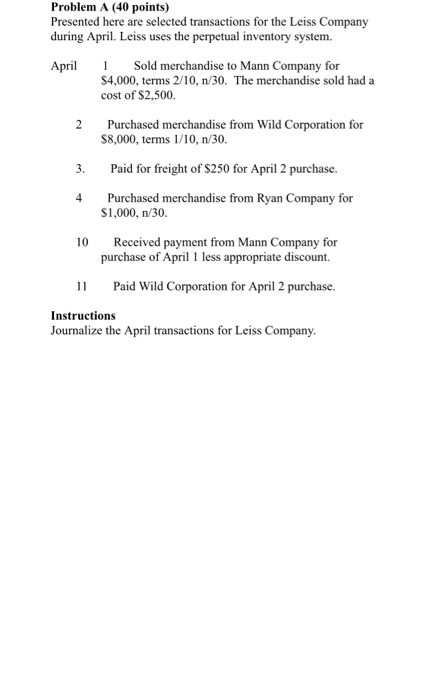  Problem A (40 points) Presented here are selected transactions for the