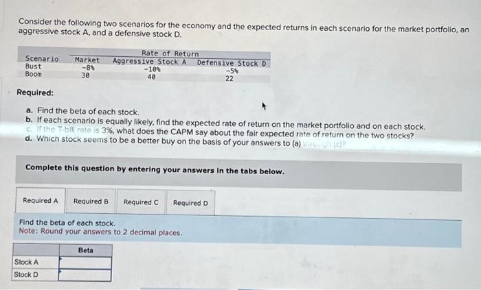 a, b, c , and d Consider the following two scenarios for