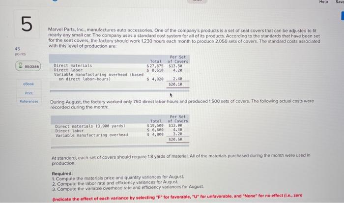 Help Save 5 45 points Marvel Parts, Inc., manufactures auto accessories.