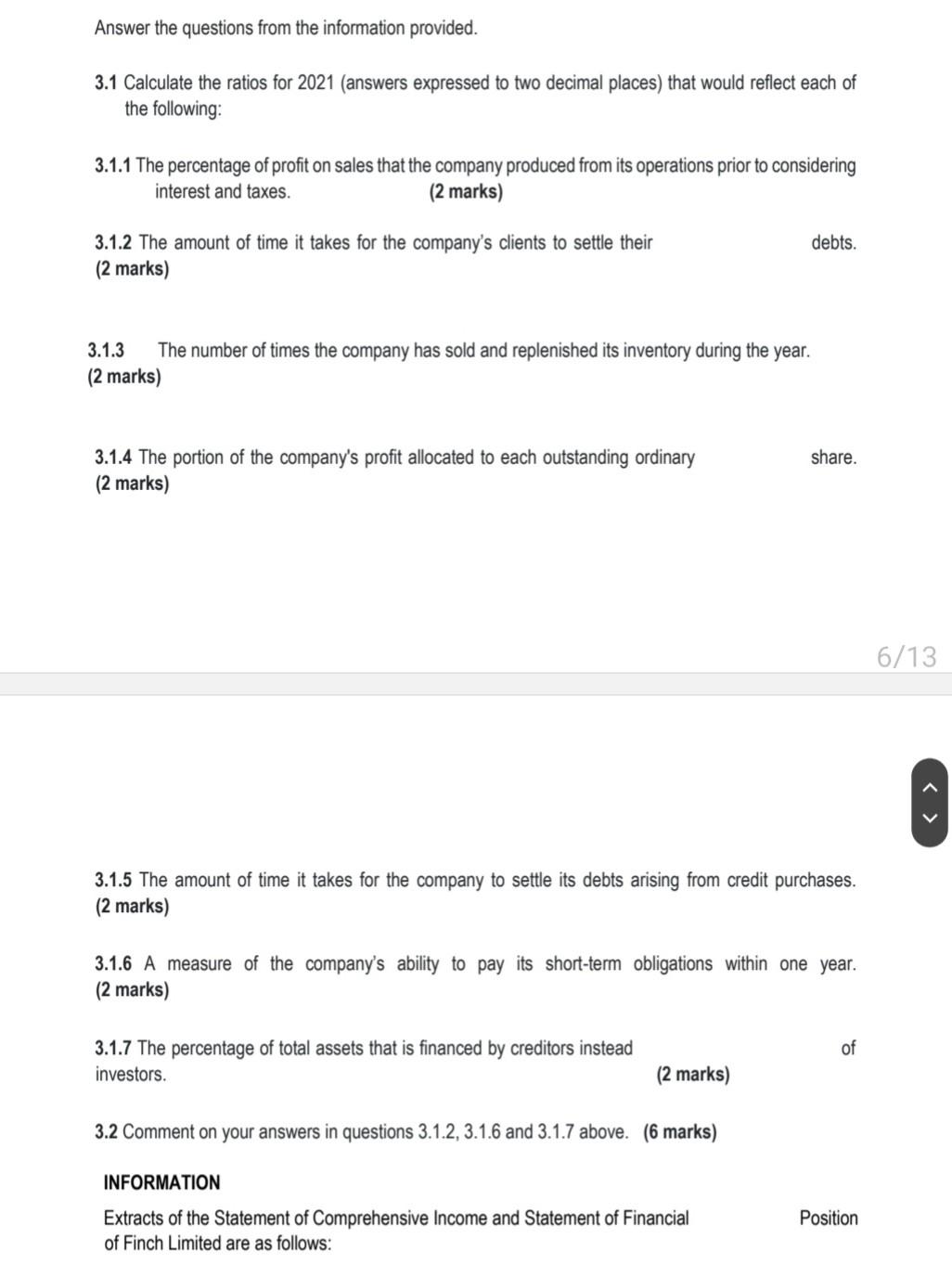 Answer the questions from the information provided. 3.1 Calculate the ratios