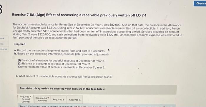 this is all one question Exercise 7-6A (Algo) Effect of recovering a