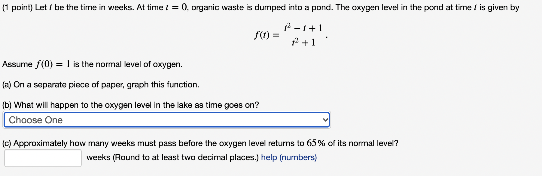  (1 point) Let t be the time in weeks. At time