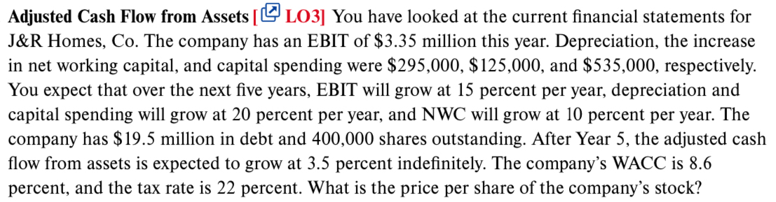  Adjusted Cash Flow from Assets [ LO3] You have looked at
