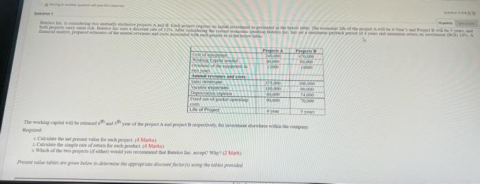  Question 1 10 points Save Answer Batelco Inc. is considering two