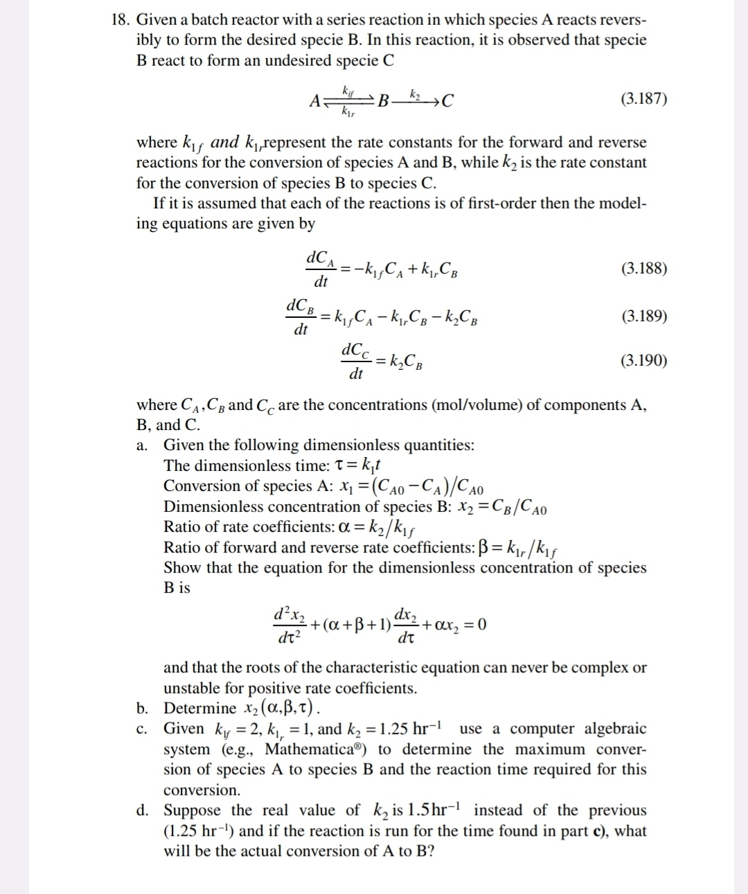  Given a batch reactor with a series reaction in which species