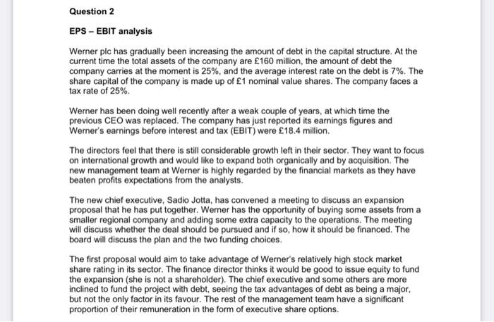  EPS - EBIT analysis Werner plc has gradually been increasing the