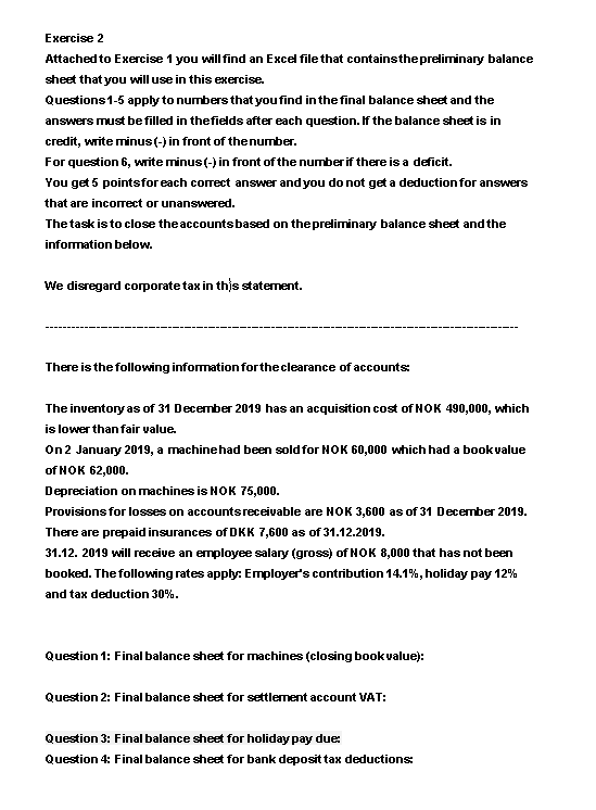 Exercise 2 Attached to Exercise 1 you will find an Excel