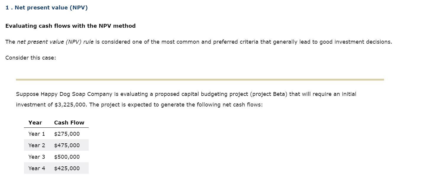  1. Net present value (NPV) Evaluating cash flows with the NPV
