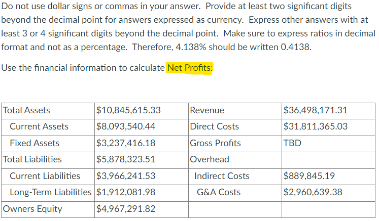  Do not use dollar signs or commas in your answer. Provide