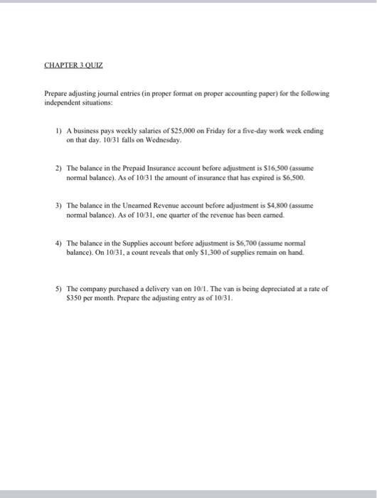please help CHAPTER 3 QUIZ Prepare adjusting journal entries (in proper format