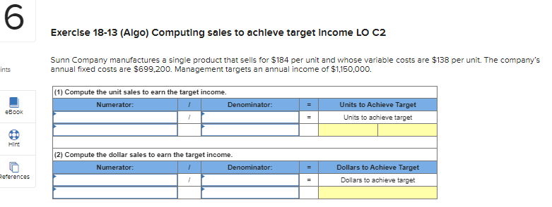  Exerclse 18-13(Algo) Computing sales to achleve target Income LO C2 Sunn