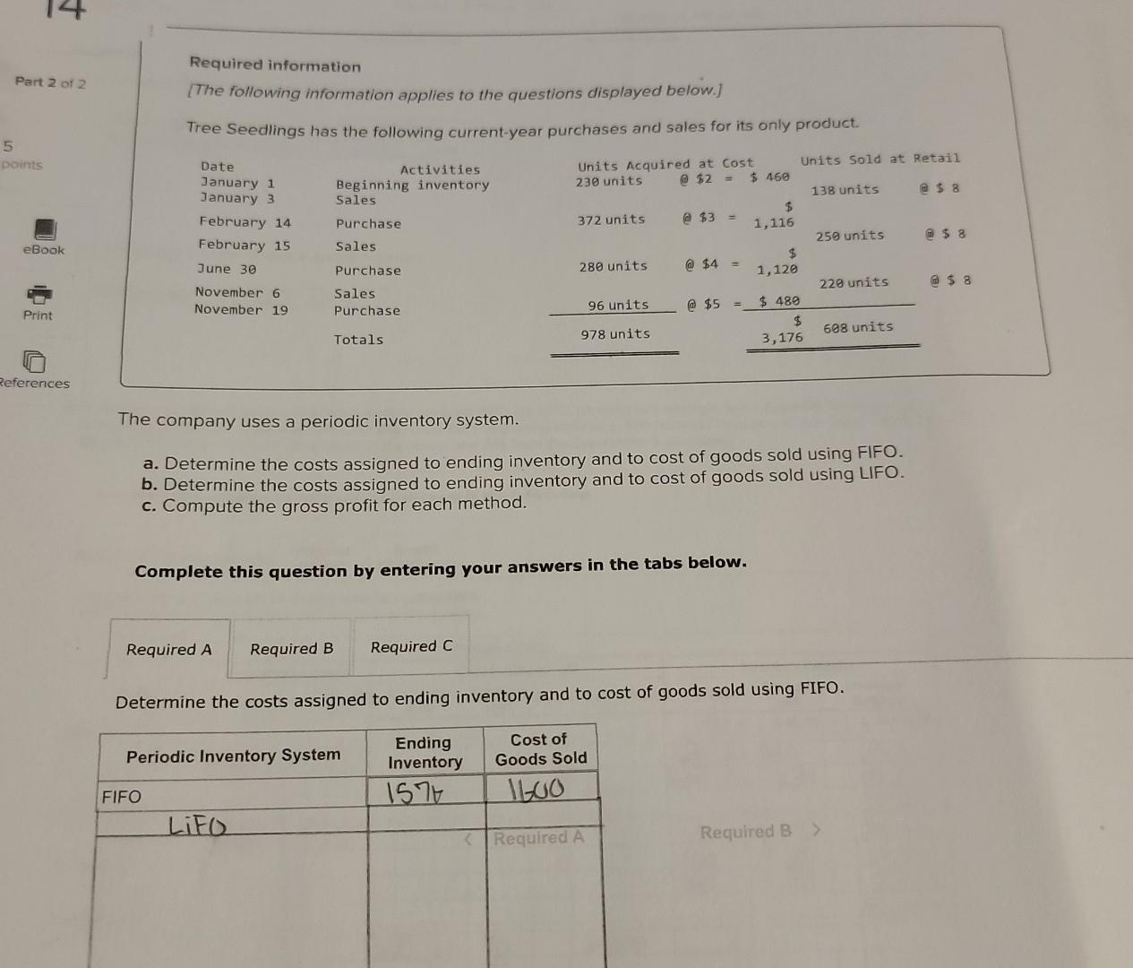  Compute the cost assigned to ending inventory using weighted average. Nate.